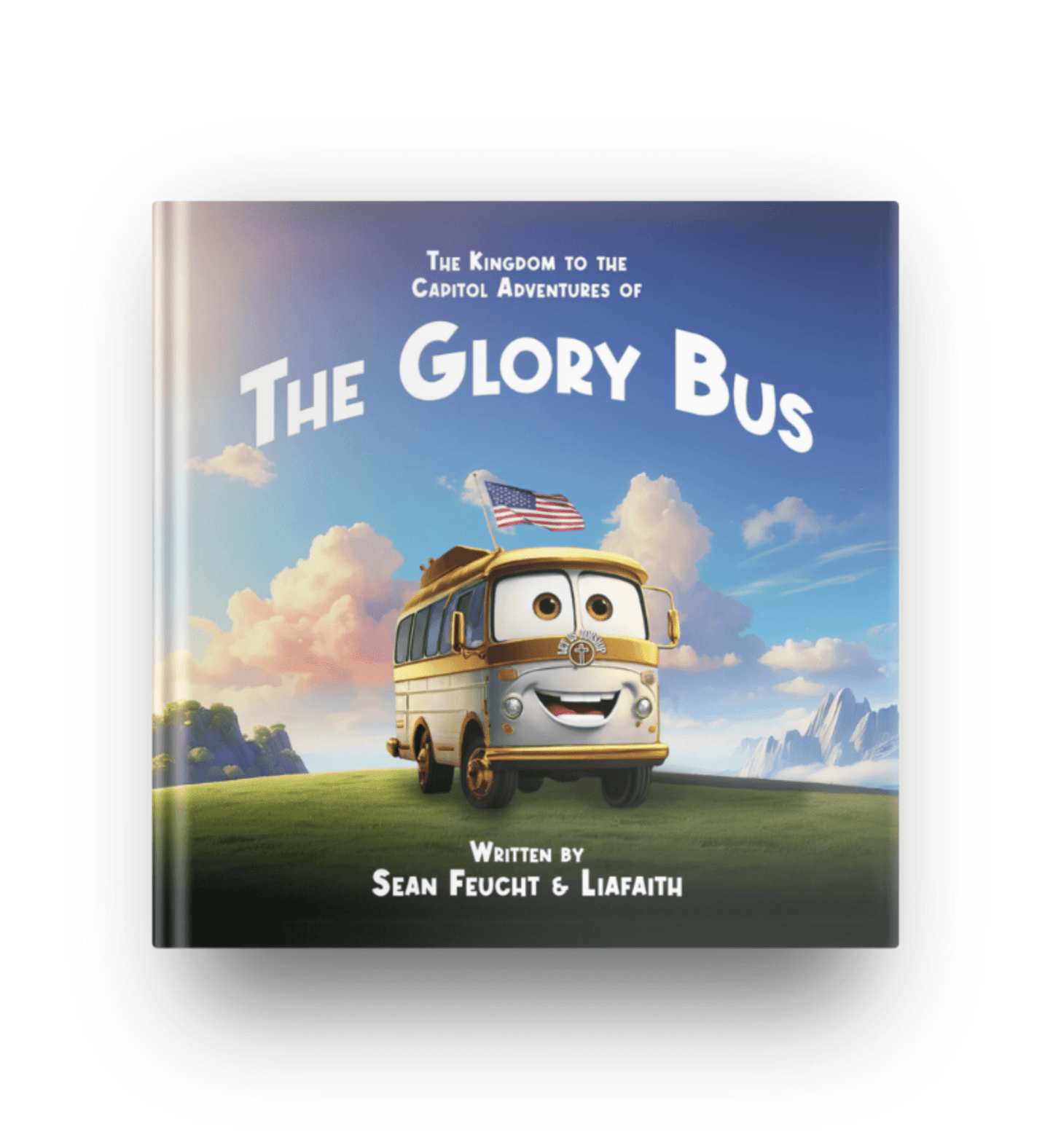 The Kingdom to the Capitol Adventures of Glory Bus - Children's Book