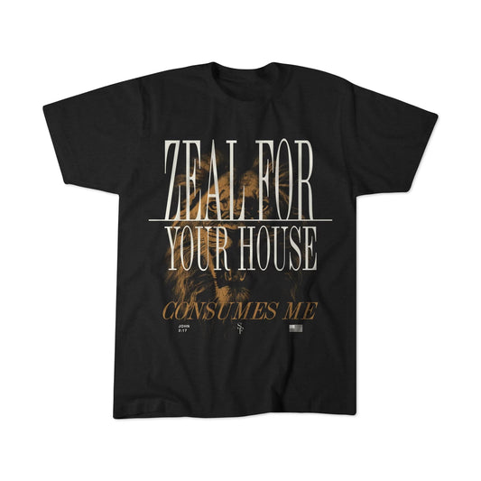 Zeal for Your House Tee